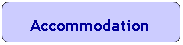 Rectangle: Rounded Corners: Accommodation